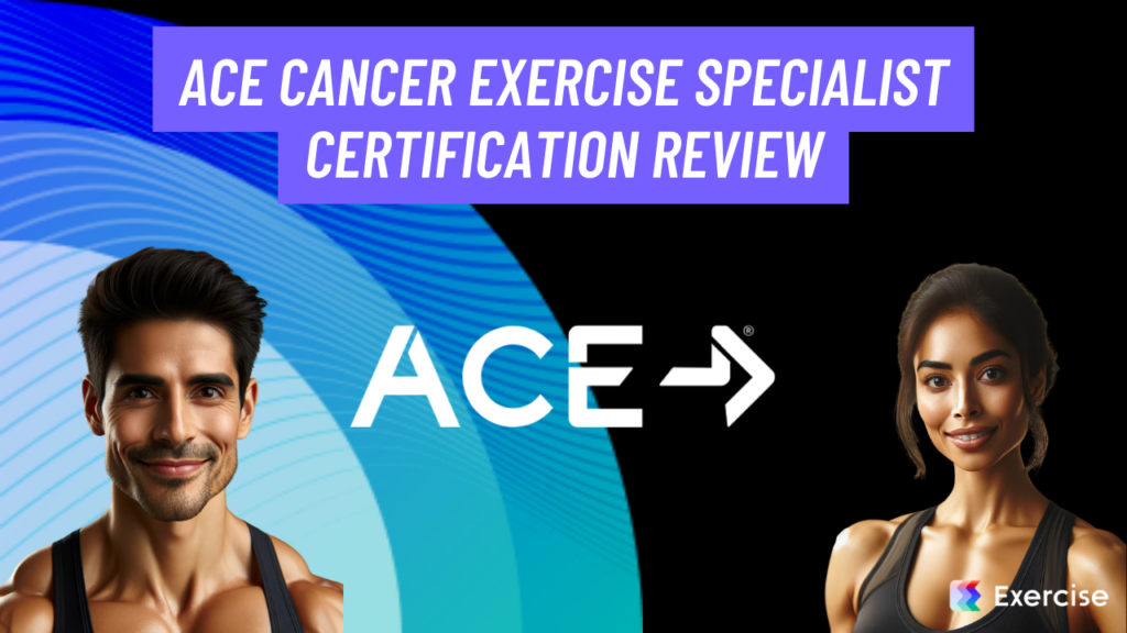 ACE Cancer Exercise Specialist Certification Review