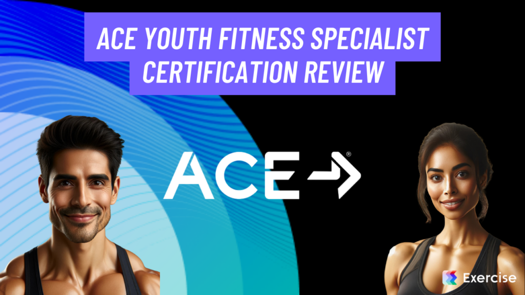 ACE Youth Fitness Specialist Certification Review
