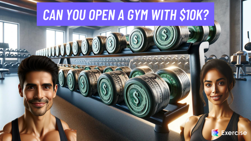 Can you open a gym with $10k?