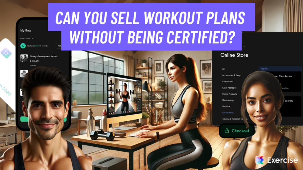 Can you sell workout plans without being certified?