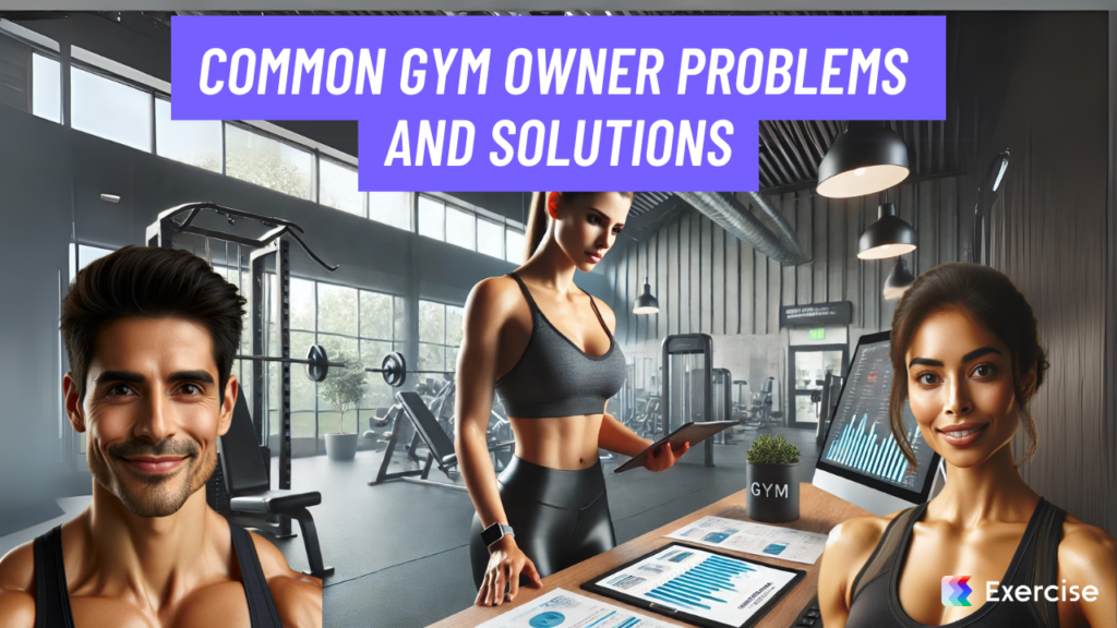 Common Gym Owner Problems and Solutions