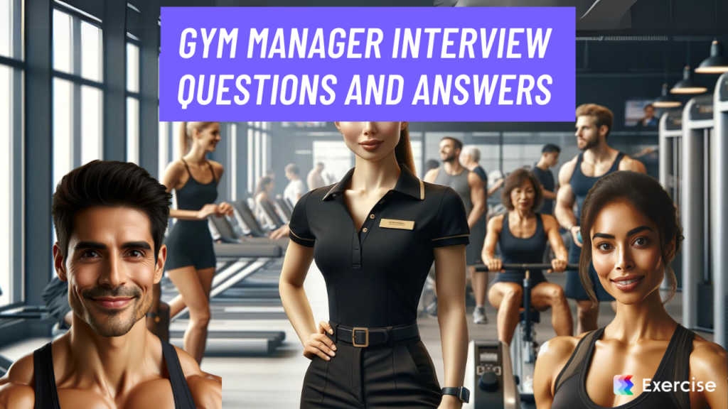 Gym Manager Interview Questions and Answers