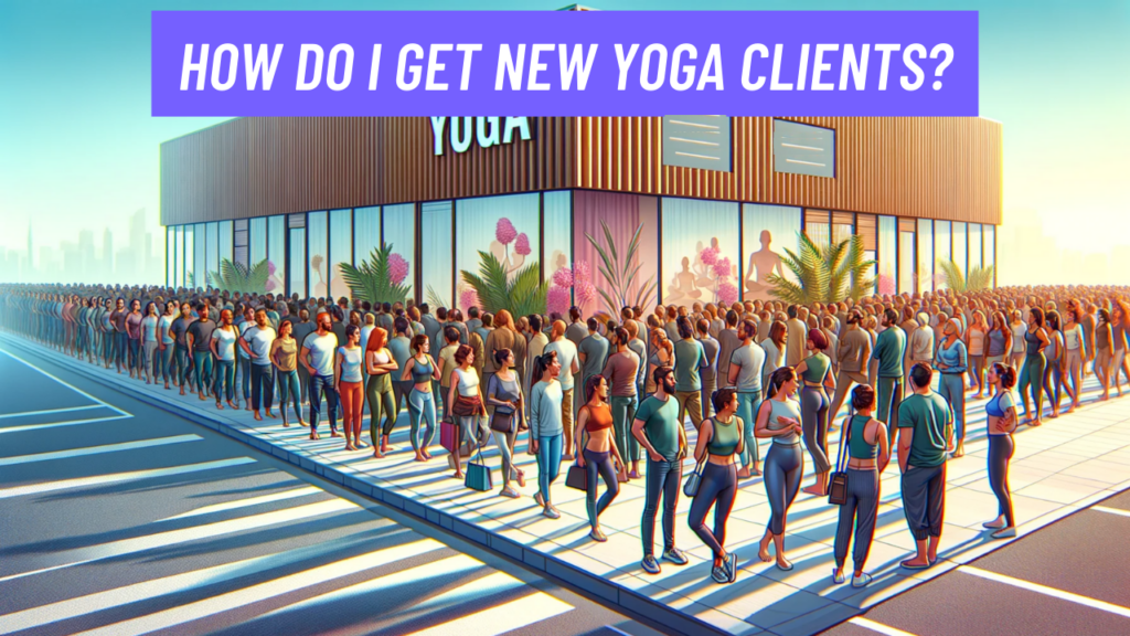 How do I get new yoga clients?