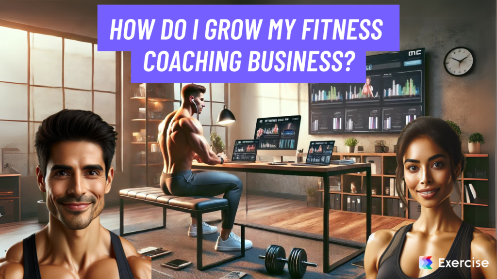 How do I grow my fitness coaching business?