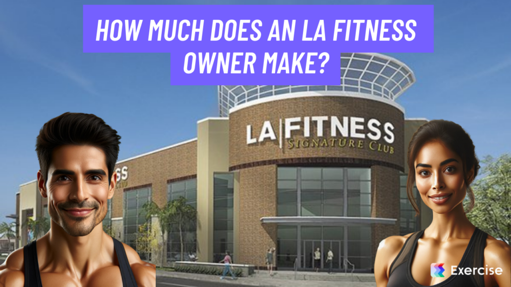 How much does an LA Fitness owner make?