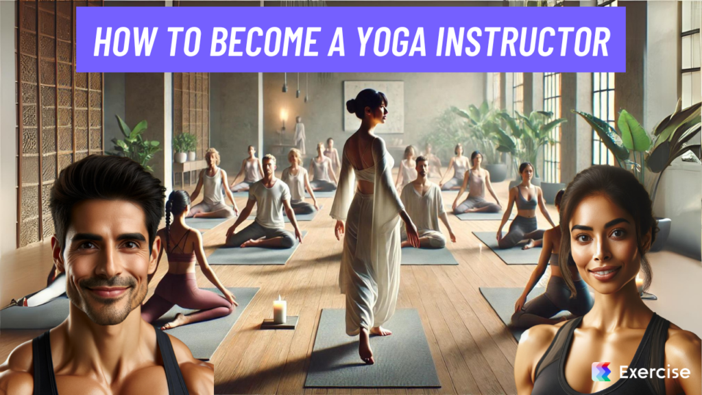 How to Become a Yoga Instructor