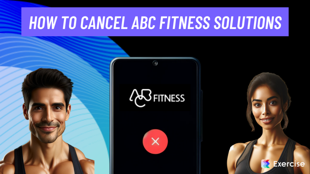 How to Cancel ABC Fitness Solutions
