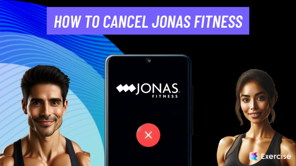 How to Cancel Jonas Fitness
