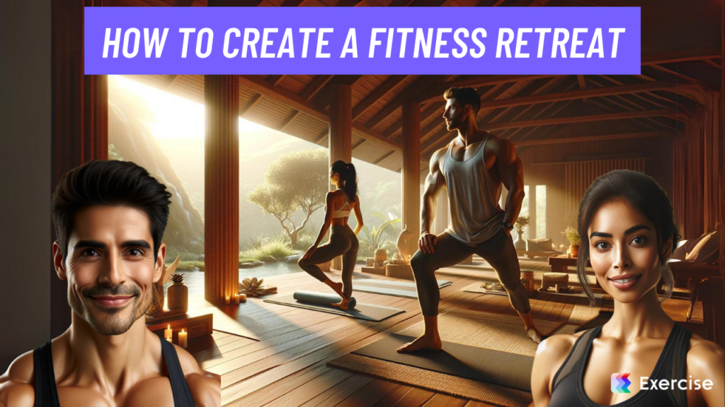 How to Create a Fitness Retreat