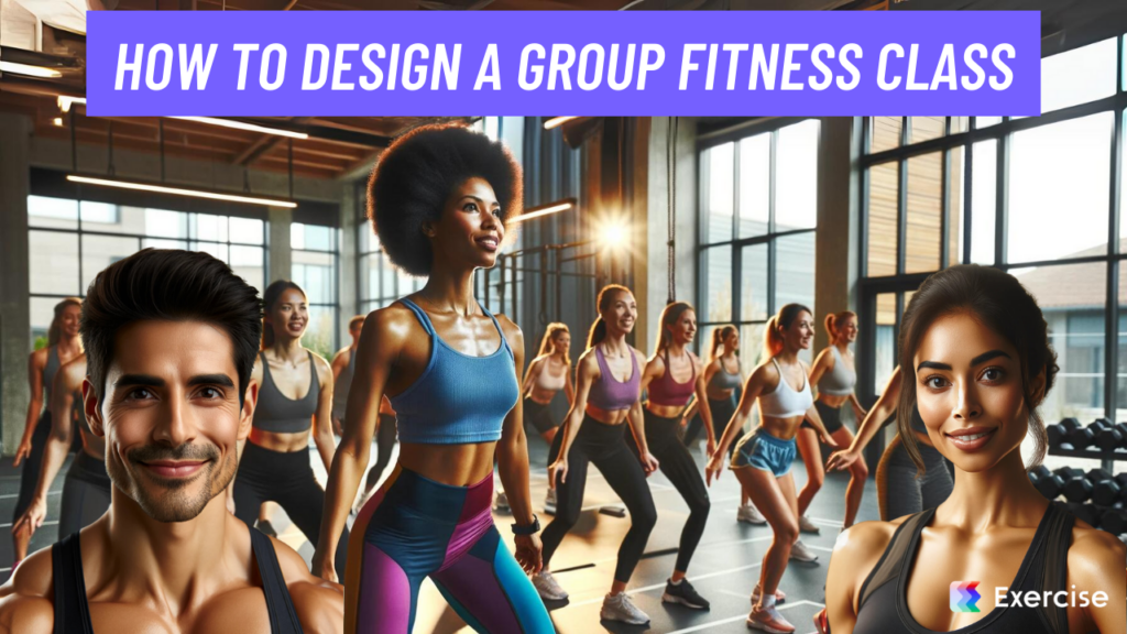 How to Design a Group Fitness Class