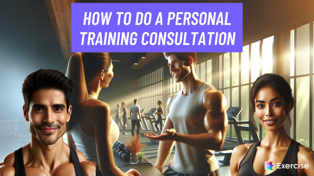 How to Do a Personal Training Consultation