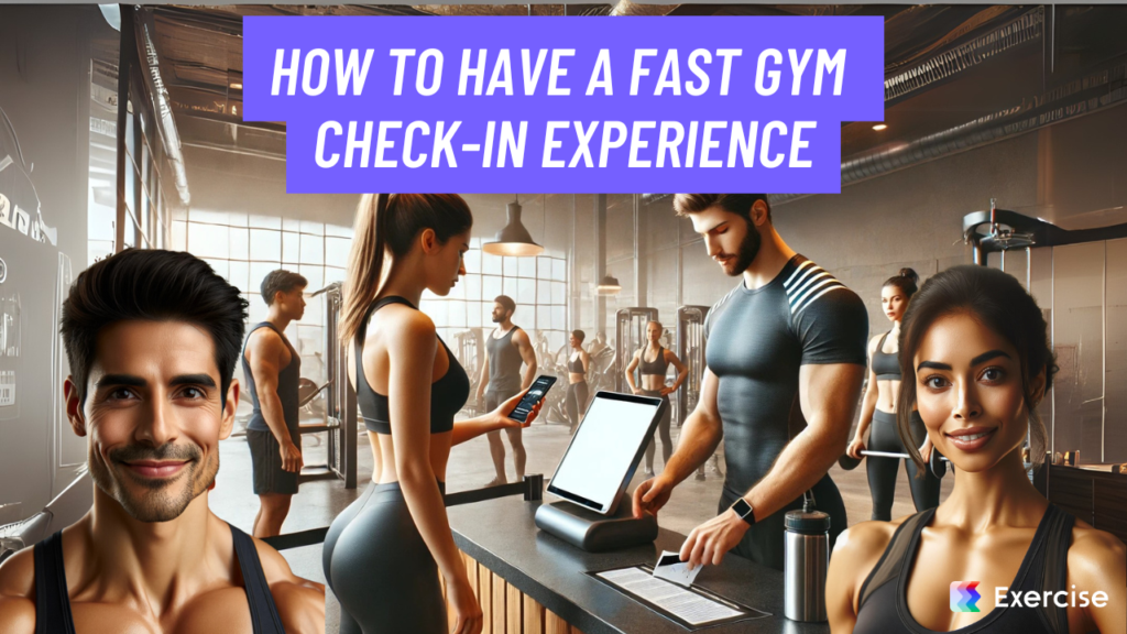 How to Have a Fast Gym Check-In Experience