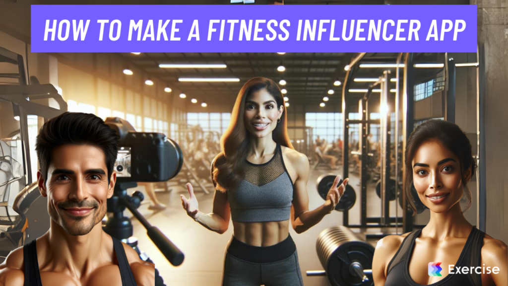 How to Make a Fitness Influencer App