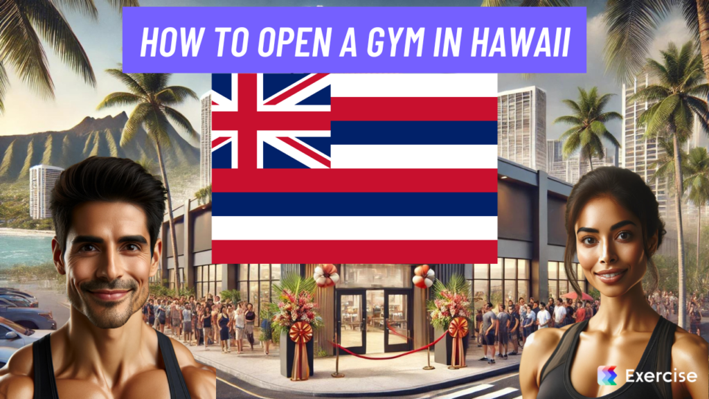 How to Open a Gym in Hawaii