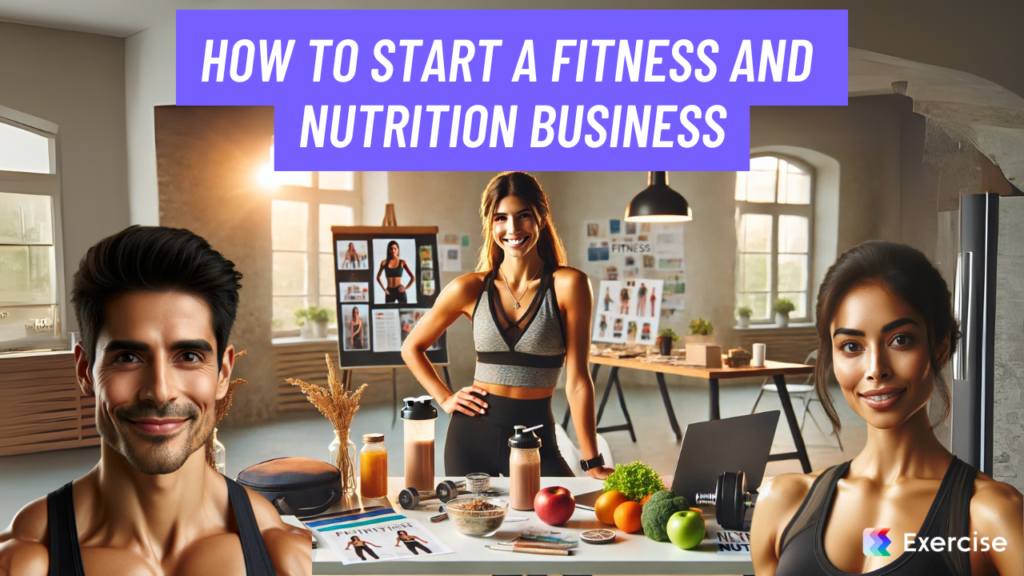 How to Start a Fitness and Nutrition Business