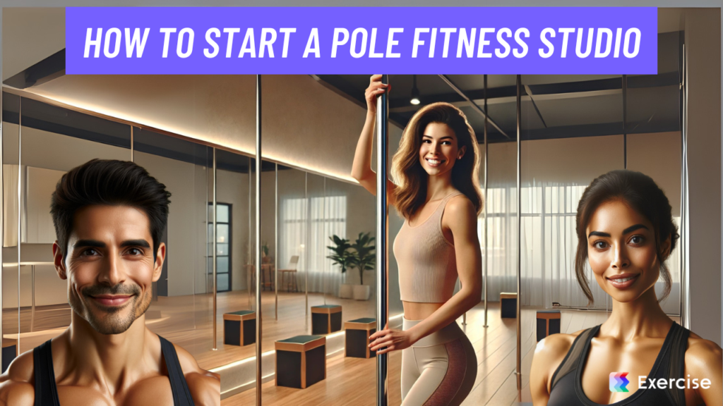 How to Start a Pole Fitness Studio