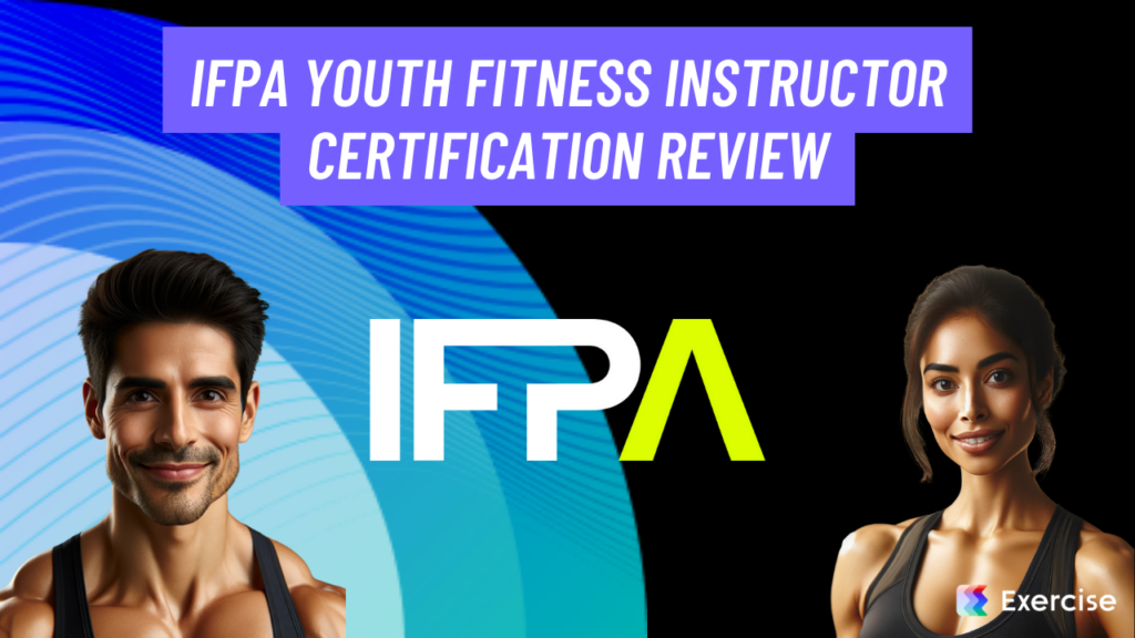 IFPA Youth Fitness Instructor Certification Review