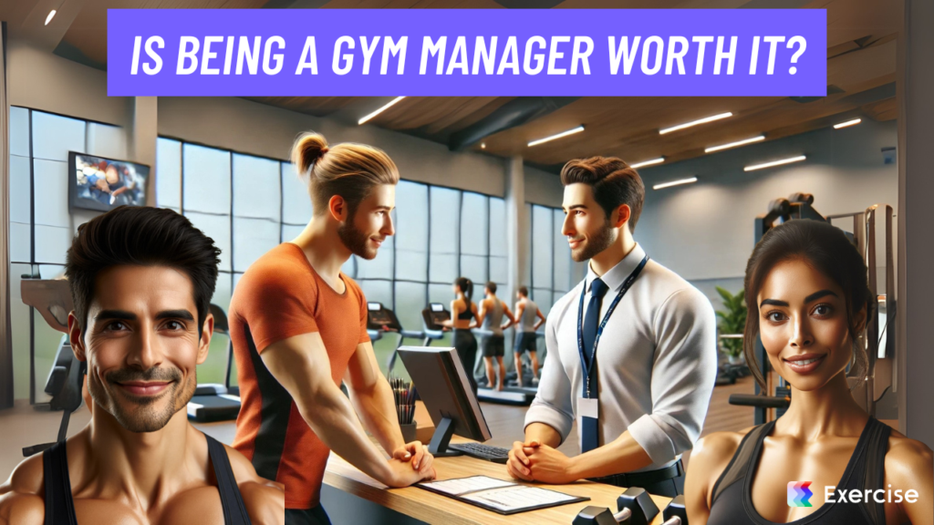 Is being a gym manager worth it?