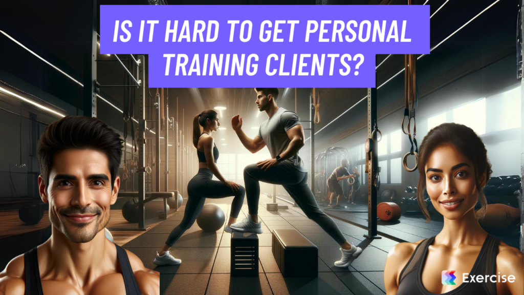 Is it hard to get personal training clients?