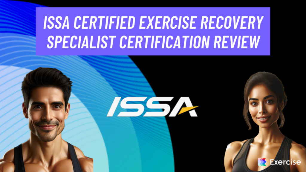 ISSA Certified Exercise Recovery Specialist Certification Review