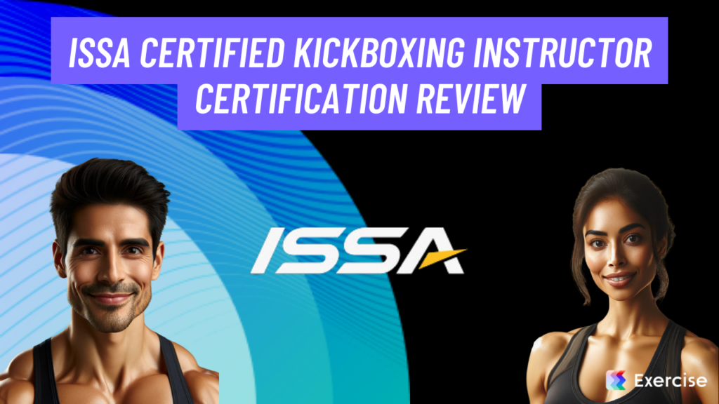 ISSA Certified Kickboxing Instructor Certification Review