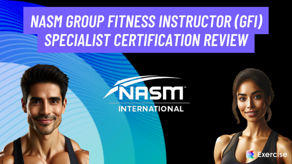 NASM Group Fitness Instructor (GFI) Specialist Certification Review