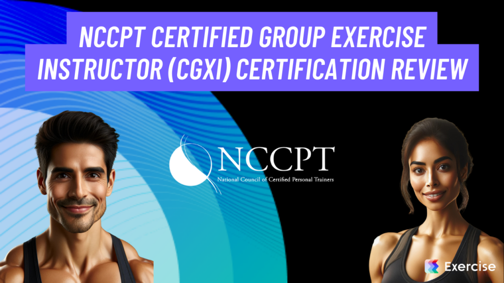 NCCPT Certified Group Exercise Instructor (CGxI) Certification Review