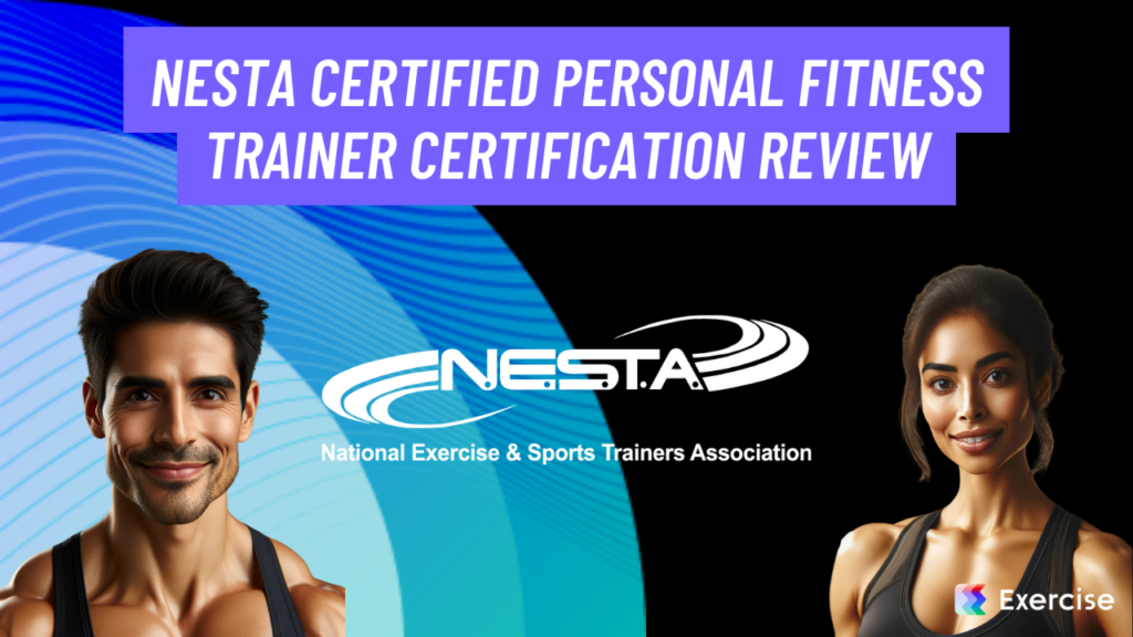 NESTA Certified Personal Fitness Trainer Certification Review