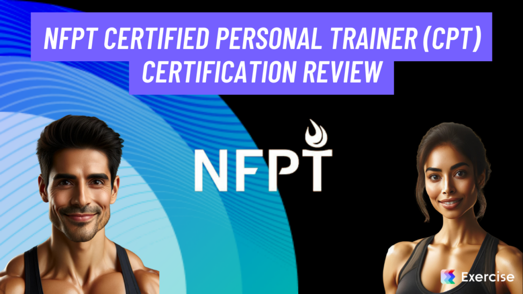 NFPT Certified Personal Trainer (CPT) Certification Review