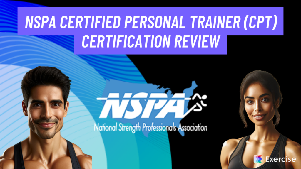 NSPA Certified Personal Trainer (CPT) Certification Review