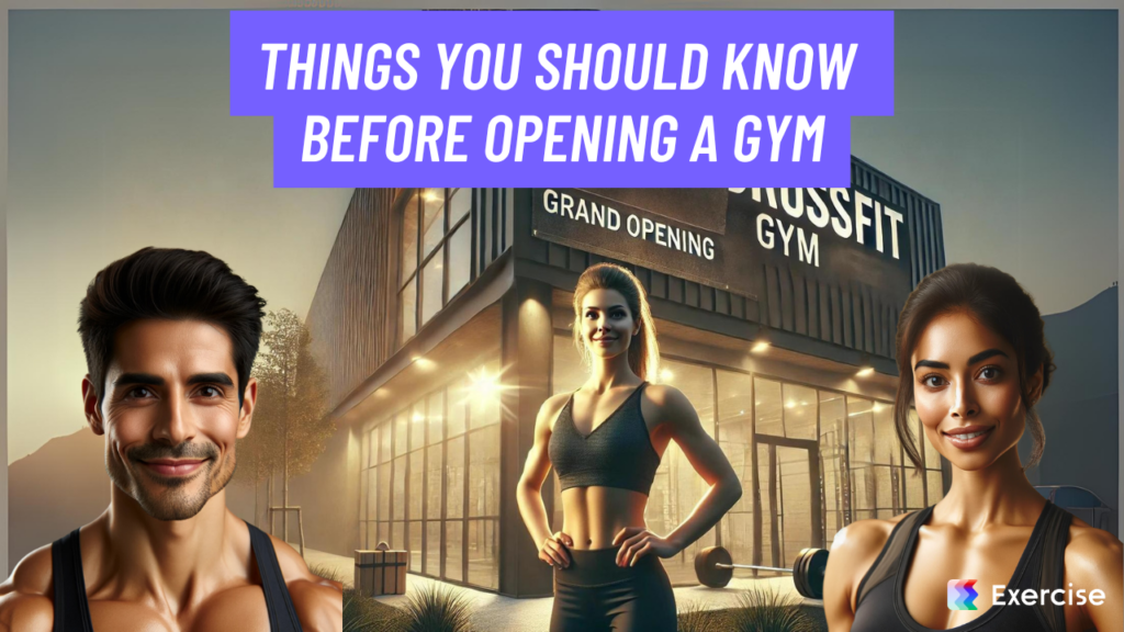 Things You Should Know Before Opening a Gym