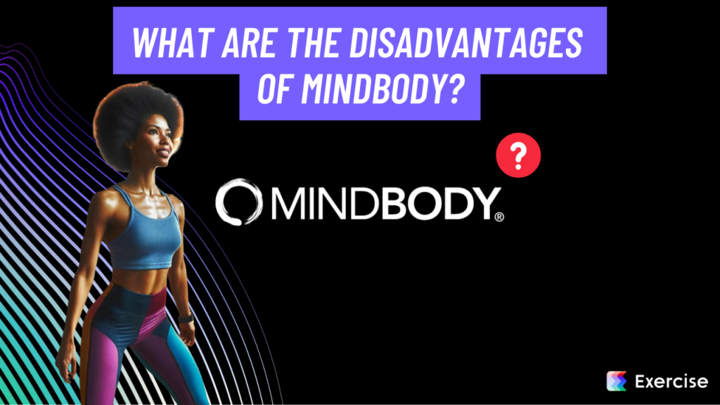 What are the disadvantages of Mindbody?