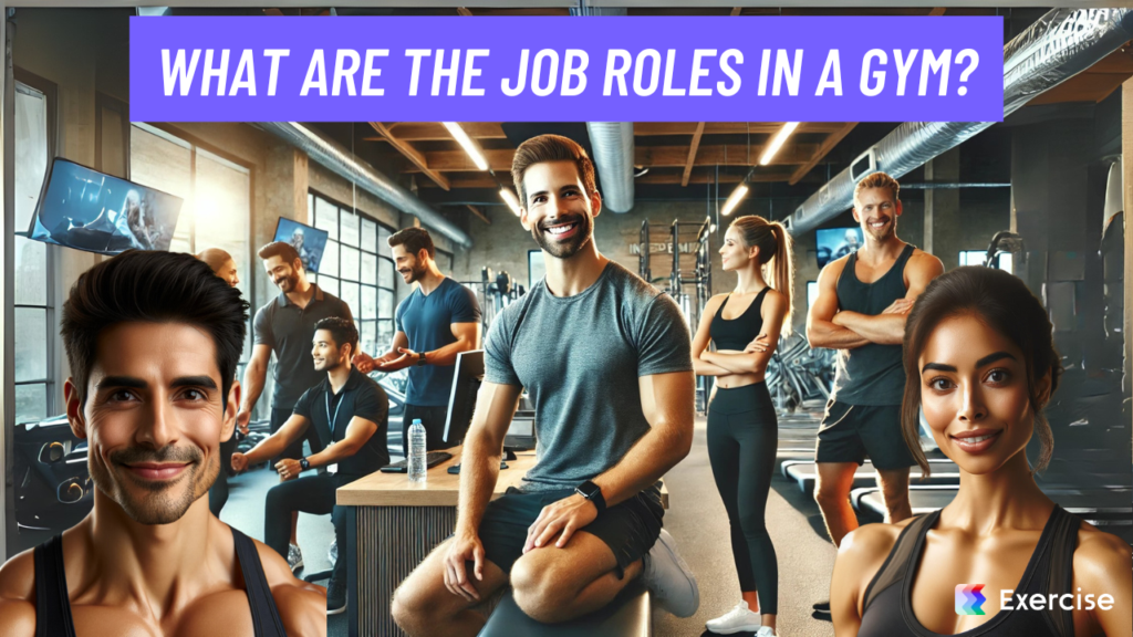 What are the job roles in a gym?