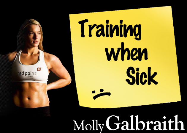 Molly Galbraith on Training When Sick